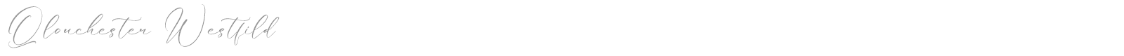 Qlouchester Westfild font preview